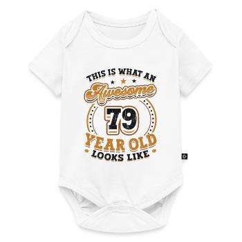 This is what a great 79-year-old looks like. - Baby Premium short-sleeve bodysuit - white - Front