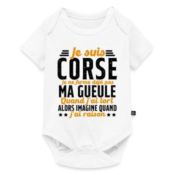 Corse je ne ferme pas ma gueule cadeau humour - Body à manches courtes Premium Bébé - blanc - Devant