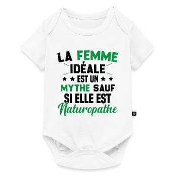 La femme idéale est un mythe sauf naturopathe - Body à manches courtes Premium Bébé - blanc - Devant