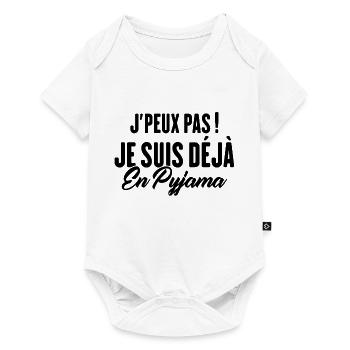 J'peux pas Je suis déjà en Pyjama - Body à manches courtes Premium Bébé - blanc - Devant