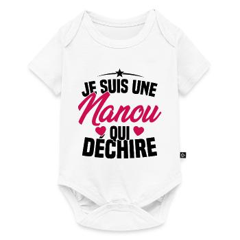 Je suis une Nanou qui Déchire Cadeau Anniversaire - Body à manches courtes Premium Bébé - blanc - Devant
