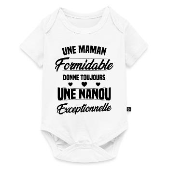 Une Maman Formidable donne Nanou Exceptionnelle - Body à manches courtes Premium Bébé - blanc - Devant
