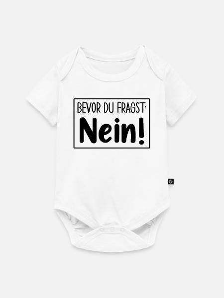 Bevor Du Fragst Nein - Baby Premium Kurzarmbody - Weiß