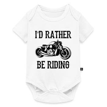 I'd Rather Be Riding Motorcycle Rider Motorcyclist - Baby Premium Kurzarmbody - Weiß - Vorne
