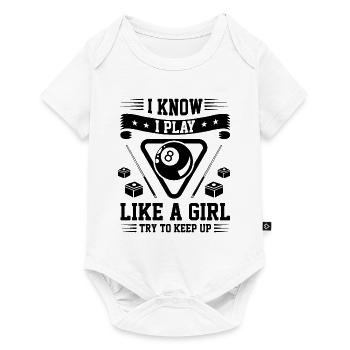 I Know I Play Like A Girl Try To Keep Up Billards - Baby Premium short-sleeve bodysuit - white - Front