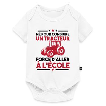 Né pour conduire un tracteur forcé daller à lécole - Body à manches courtes Premium Bébé - blanc - Devant