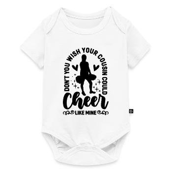 Don't You Wish Your Cousin Cheer Squad Cheerleader - Baby Premium Kurzarmbody - Weiß - Vorne