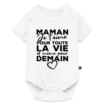 Maman je t'aime pour toute la vie - Body à manches courtes Premium Bébé - blanc - Devant