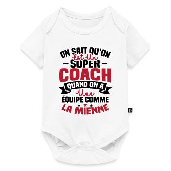 On sait qu'on est un super coach - Body à manches courtes Premium Bébé - blanc - Devant