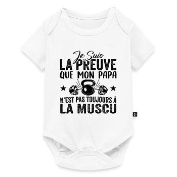 Preuve que mon papa muscu, Papa Musclé, Nouveau-né - Body à manches courtes Premium Bébé - blanc - Devant