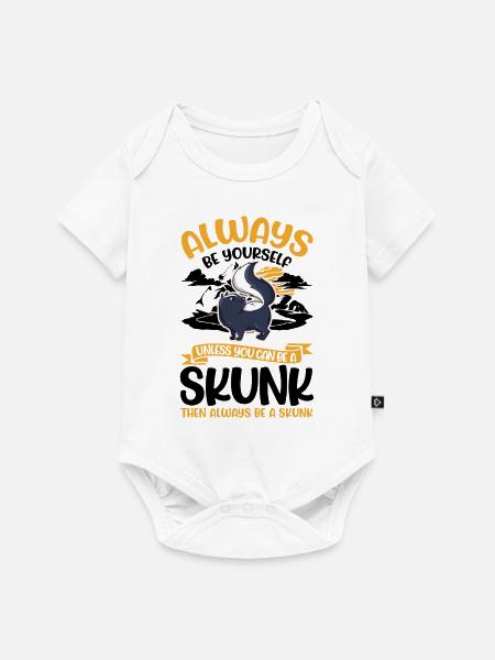 Always be yourself Skunk Stinkntier - Baby Premium Kurzarmbody - Weiß