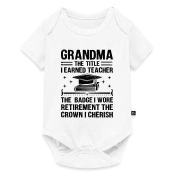 Retired Grandma Pensioner Pension Teacher Teach Re - Baby Premium short-sleeve bodysuit - white - Front