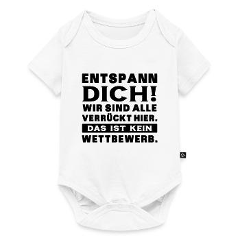 Entspann Dich Wird Sind Alle Verrückt Hier - Büro - Baby Premium Kurzarmbody - Weiß - Vorne