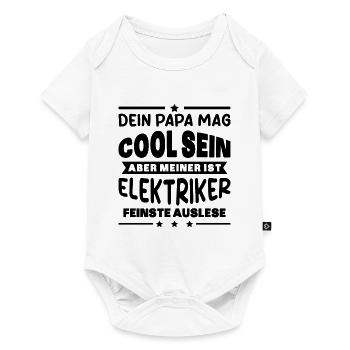 Elektriker Dein Papa Mag Cool Sein Elektrik Beruf - Baby Premium Kurzarmbody - Weiß - Vorne