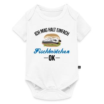 Ich mag halt Fischbrötchen - Ungefiltert Geschenk - Baby Premium Kurzarmbody - Weiß - Vorne