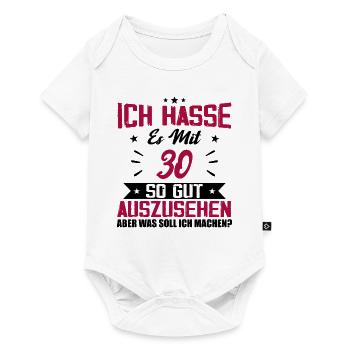 Ich hasse es mit 30 Geburtstag Gut Aussehen - Baby Premium Kurzarmbody - Weiß - Vorne