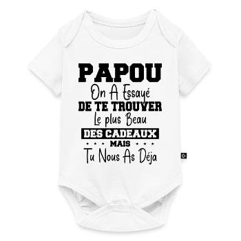 Papou Cadeau Humour Papa Fête des Pères - Body à manches courtes Premium Bébé - blanc - Devant