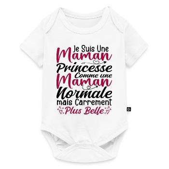 Je Suis Une Maman Princesse Carrément Plus Belle - Body à manches courtes Premium Bébé - blanc - Devant
