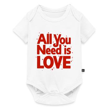 TOUT CE DONT VOUS AVEZ BESOIN, C’EST D’AMOUR - Body à manches courtes Premium Bébé - blanc - Devant