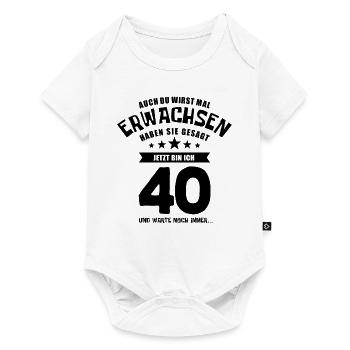 Auch du wirst mal erwachsen, 40 Jahre, Geschenk - Baby Premium Kurzarmbody - Weiß - Vorne