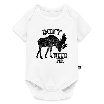 Don't Moose With Me Lustiger Elch Tier Humor Wortspiel - Baby Premium Kurzarmbody - Weiß - Vorne