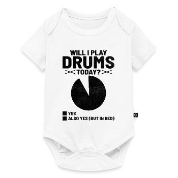 Will I Play Drums Today Drumming Drum Drummer - Baby Premium short-sleeve bodysuit - white - Front