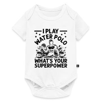 I Play Water Polo What's Your Superpower Aquatic P - Baby Premium short-sleeve bodysuit - white - Front