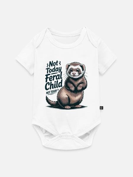 Not today feral child - Baby Premium Kurzarmbody - Weiß