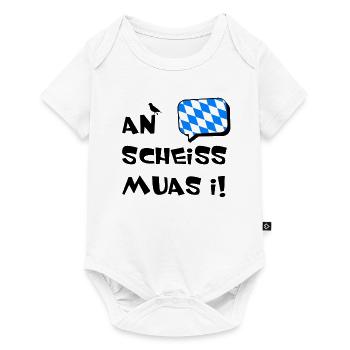 An scheiss muas i Bayern Spruch - Baby Premium Kurzarmbody - Weiß - Vorne