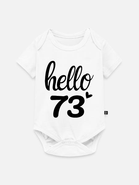 Hallo 73 - Baby Premium Kurzarmbody - Weiß