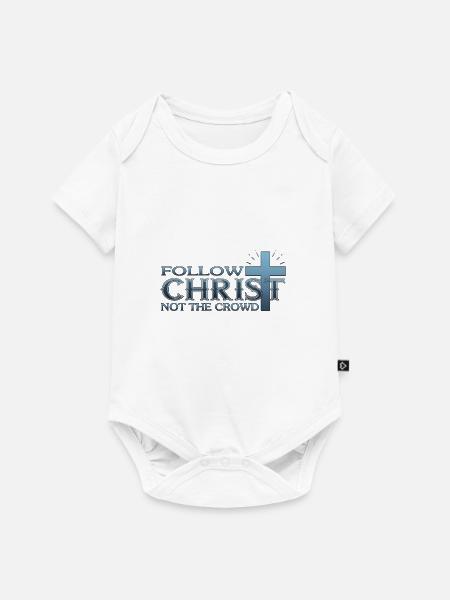 Jesus Christ Facemask Follow Christ Not The Crowd - Baby Premium short-sleeve bodysuit - white