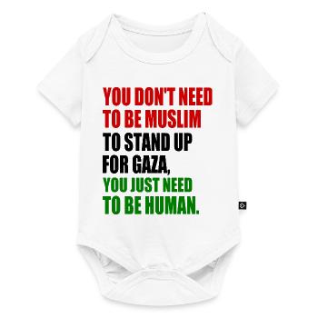 you don't need to be muslim to stand up for gaza - Baby Premium short-sleeve bodysuit - white - Front