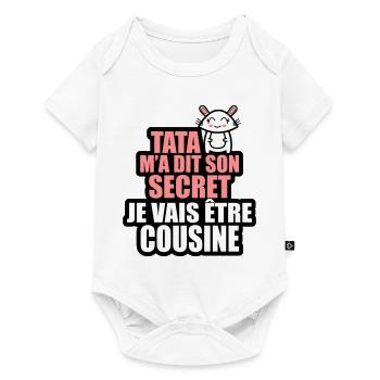 tata m'a dit son secret je vais être cousine - Body à manches courtes Premium Bébé - blanc - Devant