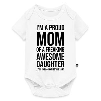 I'm a Proud Mom of Awesome Daughter - Baby Premium short-sleeve bodysuit - white - Front