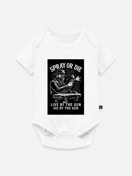 Spray or Die - Baby Premium Kurzarmbody - Weiß