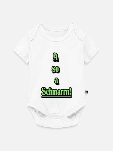 A so a Schmarrn! - Baby Premium Kurzarmbody - Weiß