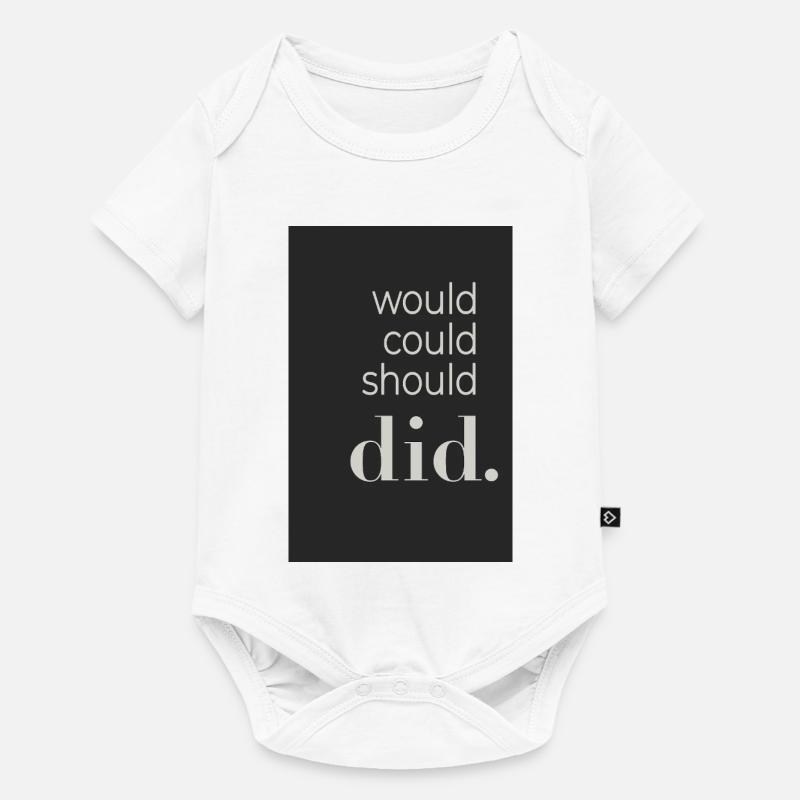  Would Could Should Did Typography Poster - Baby Premium Kurzarmbody - Weiß