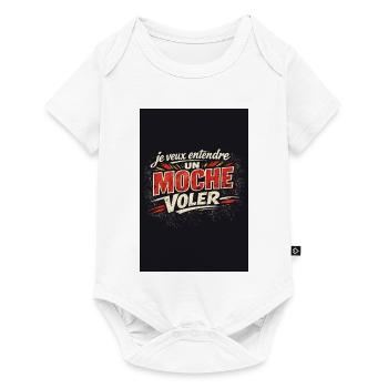 Je veux entendre UN MOCHE VOLER - Body à manches courtes Premium Bébé - blanc - Devant