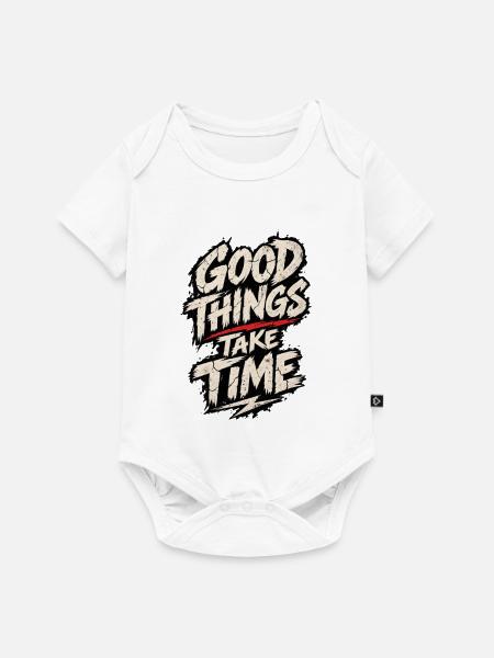 Good Things Take Time Poster - Baby Premium Kurzarmbody - Weiß