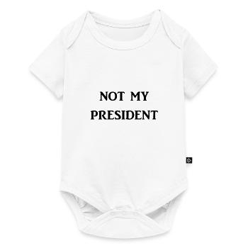 Not my president - Baby Premium short-sleeve bodysuit - white - Front