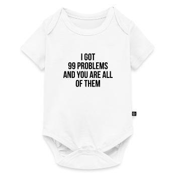 ICH HAB 99 Probleme - DU BIST ALLE - Baby Premium Kurzarmbody - Weiß - Vorne