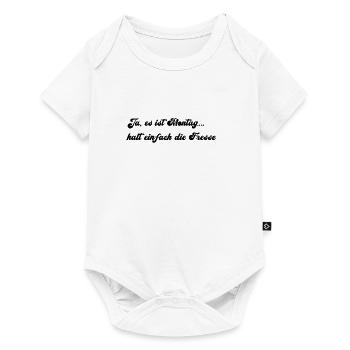 es ist Montag einfach Fresse halten - Baby Premium Kurzarmbody - Weiß - Vorne