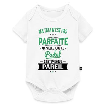 Ma tata n'est pas parfaite - Padel - Body à manches courtes Premium Bébé - blanc - Devant