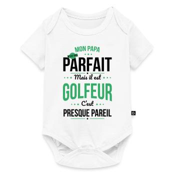 Mon papa n'est pas parfait - golfeur - Body à manches courtes Premium Bébé - blanc - Devant