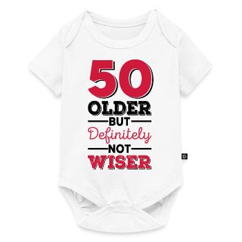 50 Older But Definitely Not Wiser - Baby Premium short-sleeve bodysuit - white - Front