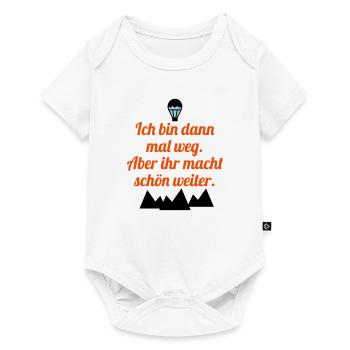 Weg sein - Baby Premium Kurzarmbody - Weiß - Vorne