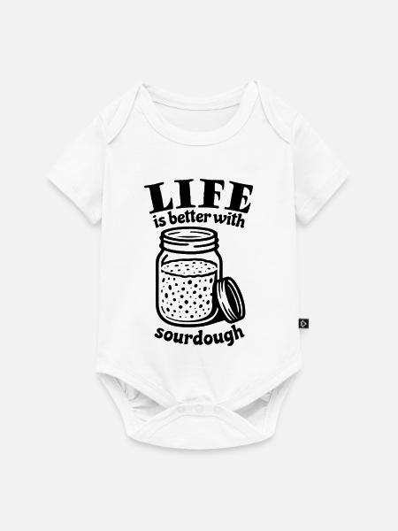 Life is better with sourdough - Baby Premium Kurzarmbody - Weiß