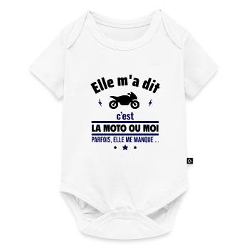 Elle m'a dit c'est la moto ou moi.Motard - Body à manches courtes Premium Bébé - blanc - Devant