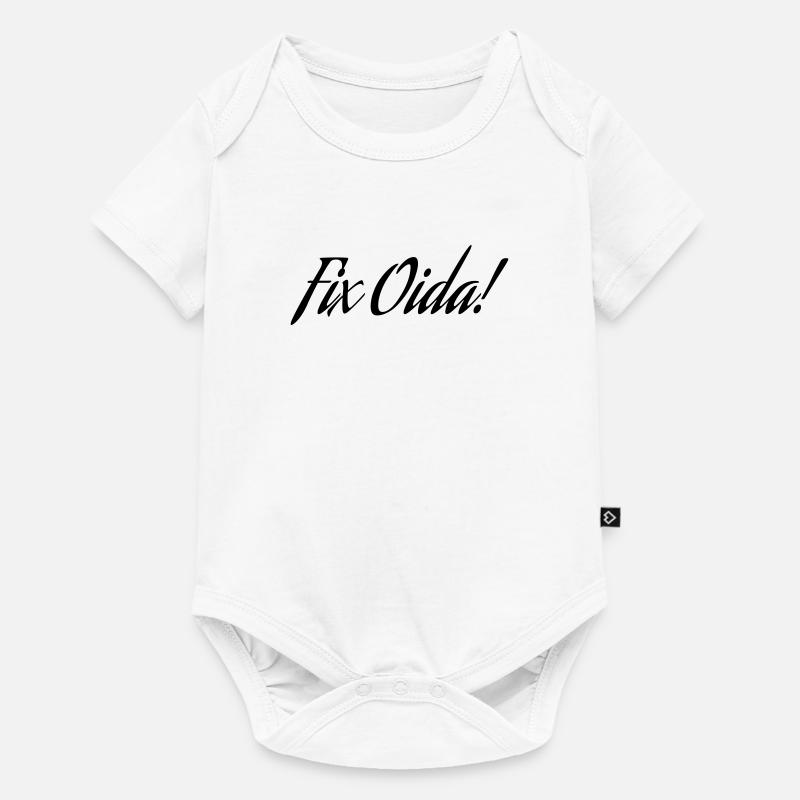 Fix Oida! - Baby Premium Kurzarmbody - Weiß