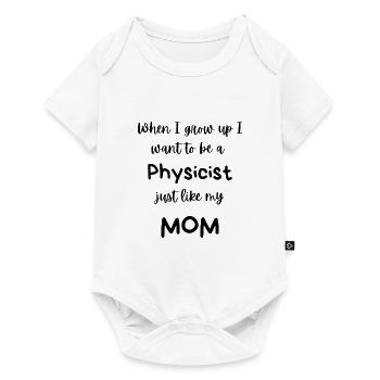 Je veux être physicienne tout comme ma mère ! - Body à manches courtes Premium Bébé - blanc - Devant